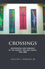 Crossings : Beginnings and Endings in the Regent College Chapel 1988-2000 - Book