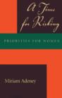 A Time for Risking : Priorities for Women - Book