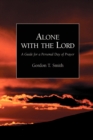 Alone with the Lord: A Guide to a Personal Day of Prayer - Book