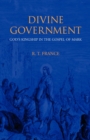 Divine Government : God's Kingship in the Gospel of Mark - Book