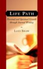Life Path : Personal and Spiritual Growth Through Journal Writing - Book