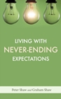 Living with Never-Ending Expectations - Book