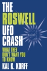 The Roswell Ufo Crash : What They Don't Want You to Know - Book