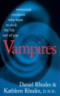 Vampires : Emotional Predators Who Want to Suck the Life Out of You - Book