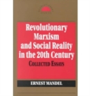 Revolutionary Marxism and Social Reality in the Twentieth Century - Book
