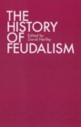 The History of Feudalism - Book