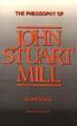 The Philosophy Of John Stuart Mill - Book