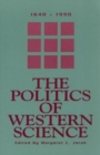 The Politics Of Western Science 1640-1990 - Book