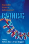 Cloning : Responsible Science or Technomadness? - Book