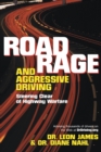 Road Rage and Aggressive Driving : Steering Clear of Highway Warfare - Book