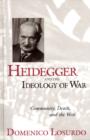 Heidegger And The Ideology Of War - Book