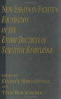 New Essays in Fichte's Foundation of the Entire Doctrine of Scientific Knowledge - Book