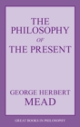 The Philosophy of the Present - Book