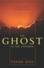 The Ghost in the Universe : God in Light of Modern Science - Book