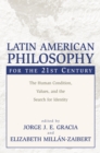 Latin American Philosophy for the 21st Century : The Human Condition, Values, and the Search for Identity - Book