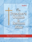 The Preacher's Outline & Sermon Bible : Ezekiel: New International Version - Book