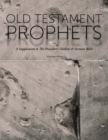 Old Testament Prophets : A Supplement to the Preacher's Outline & Sermon Bible (Kjv) - Book
