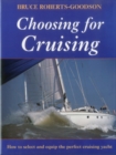 Choosing for Cruising : How to Select and Equip the Perfect Cruising Yacht - Book