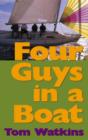 Four Guys in a Boat : A Decade of Rum, Cigars, Poker and Lies - Book