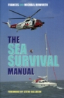 The Sea Survival Manual : For Cruising and Professional Yachtsmen - Book