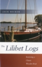 Lilibet Logs : Restoring a Classic Wooden Boat - Book