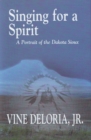 Singing for a Spirit : A Portrait of the Dakota Sioux - Book