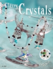 Classy Crystals: Simple and Stylish : Create Dazzling Jewelry with Crystals - Book