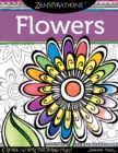 Zenspirations Coloring Book Flowers : Create, Color, Pattern, Play! - Book