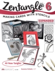Zentangle 6, Expanded Workbook Edition : Making Cards with Stencils - Book