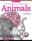 Creative Coloring Animals : Art Activity Pages to Relax and Enjoy! - Book