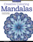 Creative Coloring Mandalas : Art Activity Pages to Relax and Enjoy! - Book