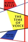 The Time of Voice : Poems, 1994-1996 - Book