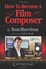 How to Become a Film Composer - Book
