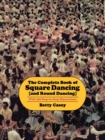 The Complete Book Of Square Dancing: And Round Dancing - Book