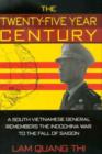 The Twenty-five Year Century : A South Vietnamese General Remembers the Indochina War to the Fall of Saigon - Book