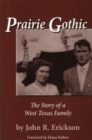 Prairie Gothic : The Story of a West Texas Family - Book