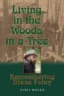 Living in the Woods in a Tree : Remembering Blaze Foley - Book