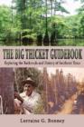 The Big Thicket Guidebook : Exploring the Backroads and History of Southeast Texas - Book