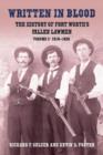 Written in Blood : The History of Fort Worth's Gallen Lawmen, Volume 2, 1910-1928 - Book