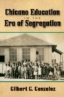 Chicano Education in the Era of Segregation - Book
