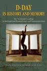 D-Day in History and Memory : The Normandy Landings in International Remembrance and Commemoration - Book