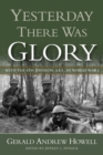 Yesterday There Was Glory : With the 4th Division, A.E.F., in World War I - Book