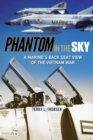 Phantom in the Sky : A Marine's Back Seat View of the Vietnam War - Book