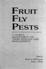 Fruit Fly Pests : A World Assessment of Their Biology and Management - Book