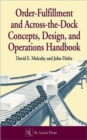 Order-Fulfillment and Across-the-Dock Concepts, Design, and Operations Handbook - Book