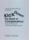 Trainer's Problem-Solving Manual for Kick Down the Door of Complacency : Sieze the Power of Continuous Improvement - Book