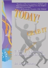 Today! Grab It : 7 Vital Attitude Nutrients to Build the New You - Book