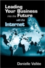 Leading Your Business into the Future with the Internet - Book