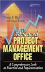 The Advanced Project Management Office : A Comprehensive Look at Function and Implementation - Book