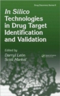 In Silico Technologies in Drug Target Identification and Validation - Book